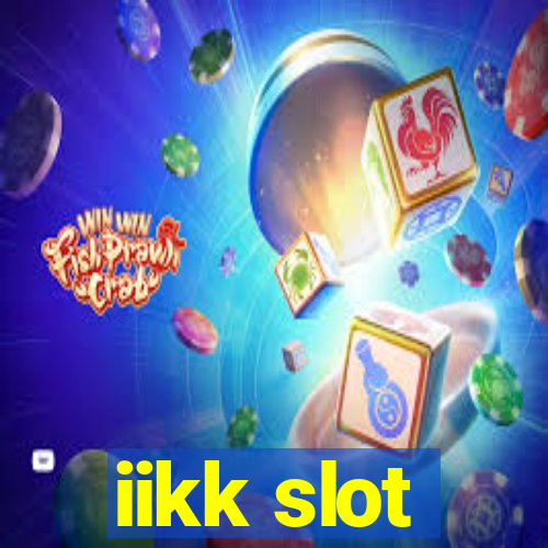 iikk slot